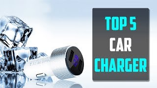 Top 5 Car Charger For Mobile | September 2019 | Tech Product
