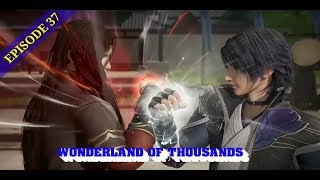 WONDERLAND OF TEN THOUSANDS (WANJIE XIANZONG) EPISODE 37 ENGLISH SUBBED