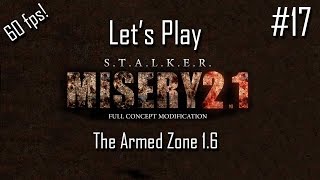 Let's Play STALKER Misery 2.1.1 - The Armed Zone - Part 17