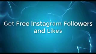 How to Get Free Instagram Followers and Likes 100% Working Method 2017 2018