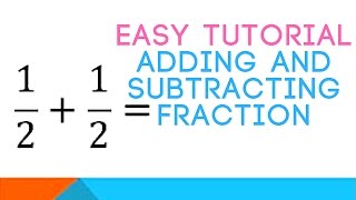 KID FRIENDLY EASY ADDING AND SUBTRACTING FRACTIONS- PRE ALGEBRA
