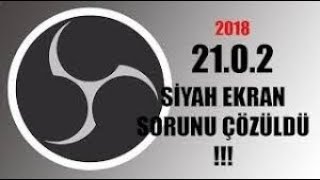2018 Obs Siyah Ekran Sorunu %100 Çözümü