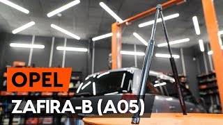 Como substituir amortyzatory de mala no OPEL ZAFIRA-B 2 (A05) [TUTORIAL AUTODOC]