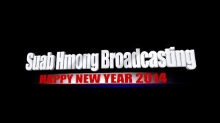 Suab Hmong News:  HAPPY NEW YEAR 2014 -- NYOB ZOO XYOO TSHIAB 2014