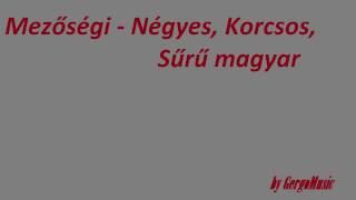 Mezőségi - Négyes, Korcsos, Sűrű Magyar