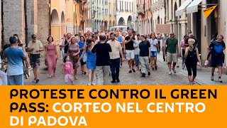 Proteste contro il Green Pass: corteo nel centro di #Padova