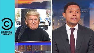 Donald Trump Allegedly Forged His Own Doctor's Note | The Daily Show With Trevor Noah