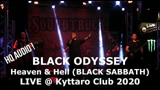 BLACK ODYSSEY - Heaven & Hell (BLACK SABBATH) - LIVE @ Kyttaro Club 2020 [HQ AUDIO]