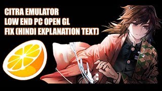 Citra emulator low end pc open gl fix hindi explanation
