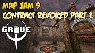 Map Jam 9 - Part 1 (The Contract Revoked Tribute) - The Quake Grave (Ep. 178)
