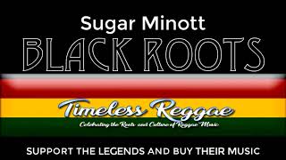Sugar Minott - Black Roots