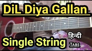 Dil Diya Gallan Guitar Tab/Lead Lesson | Single String for Beginners | Atif aslam