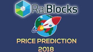 RaiBlocks Price Prediction, Analysis, Forecast (2018)