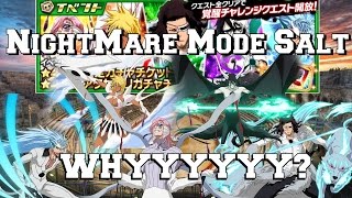 Bleach Brave Souls - Nightmare Mode SALT AND RAGE!! (NO KENPACHIS!!)