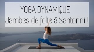 Yoga Dynamique : Jambes de folie pour cet été :)