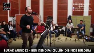 Burak Mendeş - Ben Kendimi Gülün Dibinde Buldum