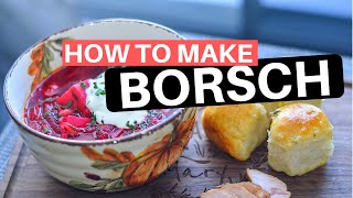 How to make Borsch. Traditional Ukrainian Borsch