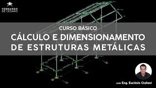 Aula 13 - Curso Cálculo e Dimensionamento de Estruturas Metálicas