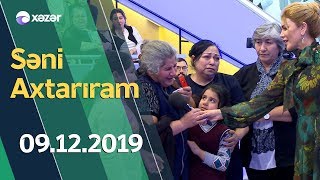Səni Axtarıram  09.12.2019