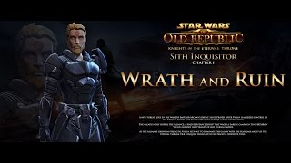 SWTOR Knights of the Eternal Throne: Chapter 1 - Wrath and Ruin: Sith Inquisitor Story