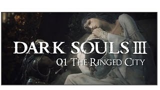 [ Dark Souls 3 - The Ringed City - / Guide Fr ] : 01 Capharnaüm des confins
