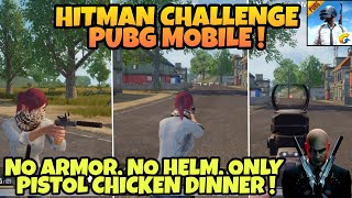 Chicken Dinner Pake Pistol di PUBG MOBILE ! Hitman Challenge No Armor, Pistol Only PUBG MOBILE