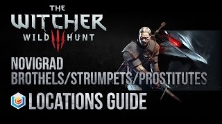 The Witcher 3 Wild Hunt All Novigrad Brothels/Strumpets/Prostitutes Locations Guide (Romance Scenes)