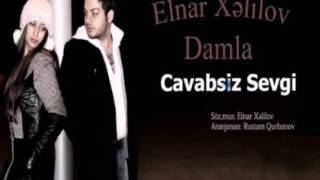 Elnar Xelilov ve Damla-Sen Basqa Insansan