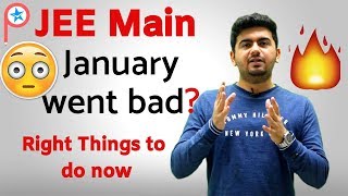 JEE Main Jan didn't go well? Things to do now | Motivation | Vineet Khatri sir