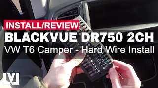 HOW to Hard Wire BLACKVUE DR750s 2ch Dashcam + CELLINK B - VW T6