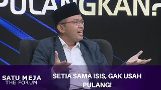 Setia Sama ISIS, Gak Usah Pulang!  - SATU MEJA THE FORUM (Bag4)
