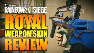 Rainbow Six Siege - In Depth: ROYAL Weapon Skin Review