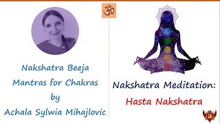 13. Hasta Nakshatra Chakra Meditation with Beeja Mantra