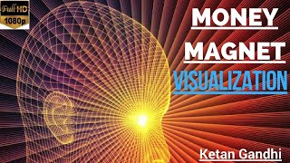 MONEY MAGNET VISUALIZATION SUPER EFFECTIVE 14 Minutes QUICK Hypnosis Deep Trance | Ketan Gandhi
