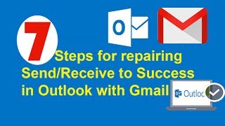 7 Steps for How to repair Send/Receive in Outlook with Gmail