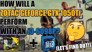 How Will A Zotac GeForce GTX 1050Ti Mini Perform With An i3-6098P? Let's see!