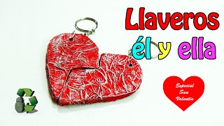 Regalos San Valentin: Llaveros Él y Ella (Reciclaje) Ecobrisa.