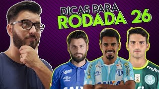 CARTOLA FC 2017 - RODADA 26 DICAS - AVAÍ VAI MITAR !!!