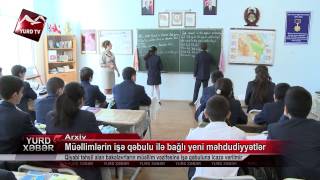Müəllimlərin işə qəbulu ilə bağlı yeni məhdudiyyətlər
