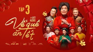 Về Quê Ăn Tết - Tập 3 | Hài Tết Việt Hương 2020 | Hoài Tâm, Hữu Tín, Tuấn Kiệt
