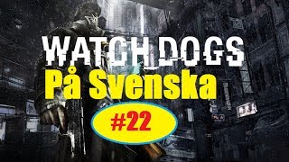 Watch Dogs #22 Hur känns det nu då gubbe! (Let's Play På svenska) Xbox One