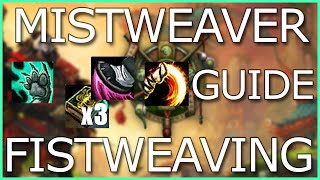 Fistweaving : A Mistweaver Monk Guide