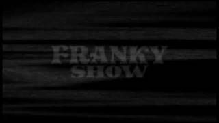 SHOW TIME - ФРЭНКИ-ШОУ