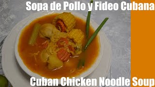 Sopa de Pollo y Fideo Cubana | Cuban Chicken Noodle Soup