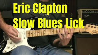 Blues Guitar Lesson - Eric Clapton Slow Blues Lick Lesson