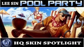 League of Legends: Pool Party Lee Sin (HQ Skin Spotlight)