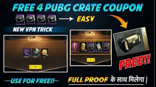 PUBG MOBILE FREE 4 PUBG CRATE COUPONS,3 TRAIL AND RP CARDS || PUBG MOBILE NEW VPN TRICK ||
