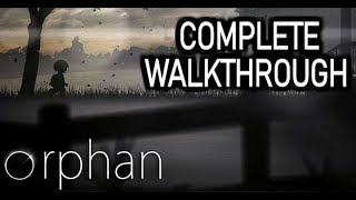 ORPHAN complete walkthrough