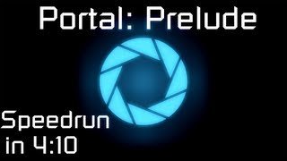 Portal: Prelude Speedrun - Portal Mod - 4:10