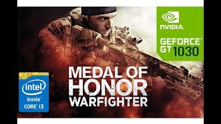 Medal of Honor Warfighter Gameplay Test - GT 1030 - Core i3 6100 - 8GB RAM PC HD